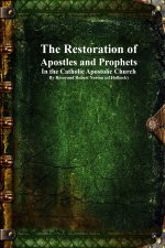 The Restoration of Apostles and Prophets
