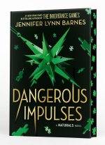 Naturals: The Naturals: Dangerous Impulses, Book 5