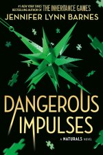 Dangerous Impulses, Book 5 (The Naturals)
