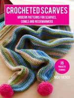Crocheted Scarves: 35 projects to make