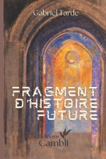 Fragments d'histoire future