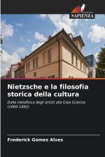 Nietzsche e la filosofia storica della cultura