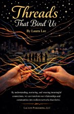 Threads That Bind Us