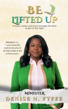 Be Lifted Up