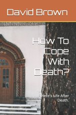 How To Cope With Death?