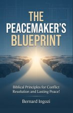 The Peacemaker's Blueprint
