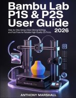 Bambu Lab P1S & P2S User Guide 2026