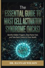 The Essential Guide to Mast Cell Activation Syndrome (MCAS)