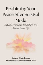 Reclaiming Your Peace After Survival Mode