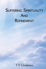 Suffering Spirituality And Refinement