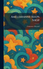 Ameliaranne Keeps Shop