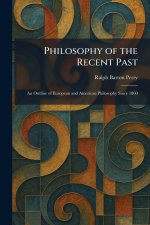 Philosophy of the Recent Past