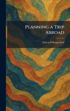 Planning a Trip Abroad