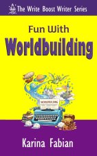 Fun With Worldbuilding