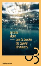 Que ta bouche me couvre de baisers