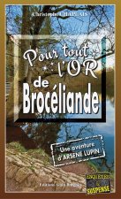 Pour tout l'or de Brocéliande