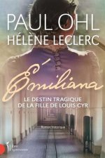 EMILIANA. LE DESTIN TRAGIQUE DE LA FILLE DE LOUIS CYR