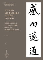 INITIATION À LA MÉDECINE CHINOISE CLASSIQUE