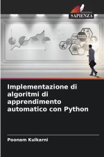 Implementazione di algoritmi di apprendimento automatico con Python