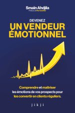 Devenez un vendeur émotionnel