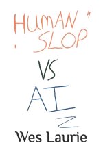 Human Slop vs. AI