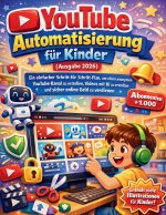 YouTube- Automatisierung für Kinder (Ausgabe 2026)