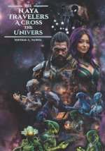 The Naya Travelers Across The Universe