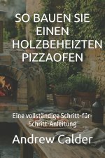 SO BAUEN SIE EINEN HOLZBEHEIZTEN PIZZAOFEN