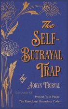 The Self-Betrayal Trap