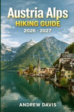 Austria Alps Hiking Guide 2026 - 2027