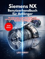 Siemens NX Benutzerhandbuch für Anfänger