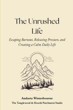 The Unrushed Life