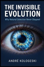 The Invisible Evolution