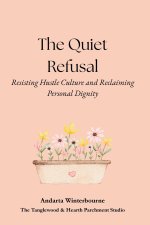 The Quiet Refusal