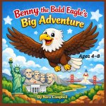 Benny The Bald Eagle's Big Adventure