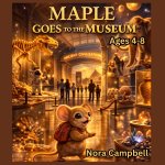 Maple Goes to the Museum
