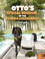 Otto's Special Mission In The Florida Everglades