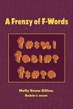 A Frenzy of F-Words