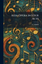 Aida Opera in Four Acts