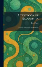 A Textbook of Exodontia