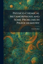 Physico-Chemical Metamorphosis and Some Problems in Piezochemistry