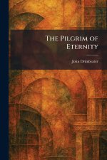 The Pilgrim of Eternity