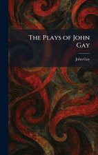The Plays of John Gay
