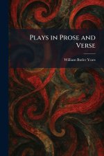 Plays in Prose and Verse