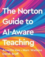 The Norton Guide to AI–Aware Teaching