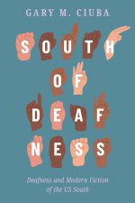 South of Deafness – Deafness and Modern Fiction of the US South
