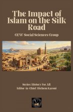 The Impact of Islam On the Silk Road