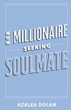 Non-Millionaire Seeking Soulmate