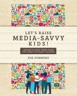 Let's Raise Media-Savvy Kids!