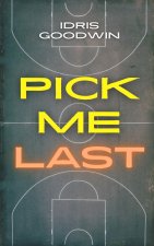 Pick Me Last